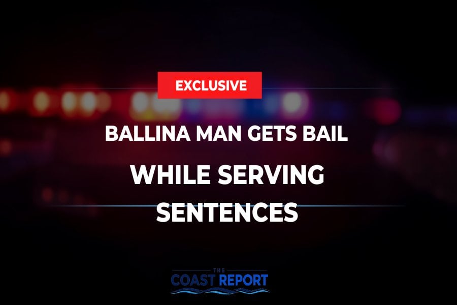 Ballina man granted bail while serving two sentences — exclusive Coast Report News image